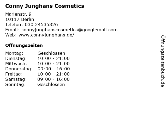 ffnungszeiten Conny Junghans Cosmetics Marienstr. 9 in Berlin